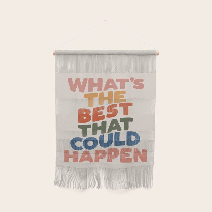 What's The Best That Could Happen Wall Hanging Gallery Image 2