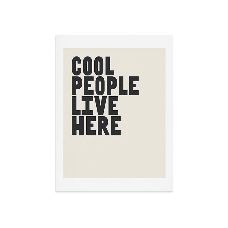Cool People Live Here Art Print Gallery Image 7