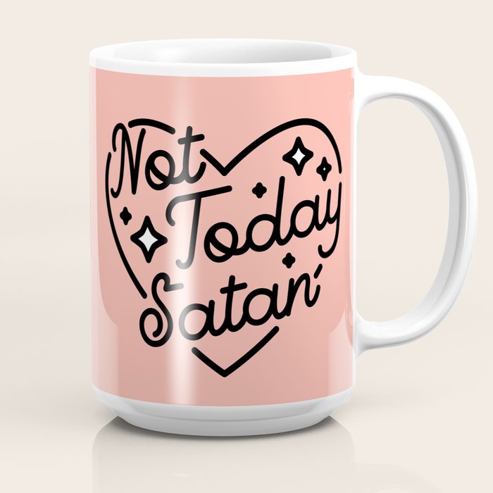 not today satan I Coffee Mug Gallery Image 2