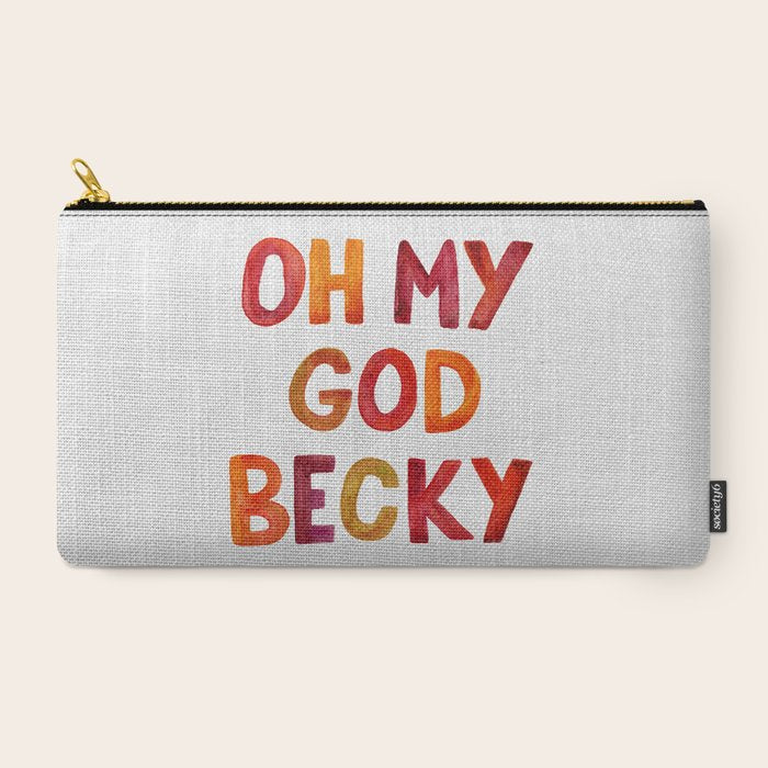 Oh My God Becky Carry All Pouch Gallery Image 2
