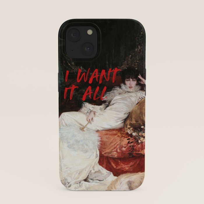 I Want It All iPhone Case Gallery Image 37