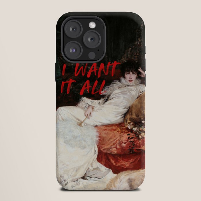 I Want It All iPhone Case Gallery Image 12