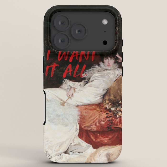 I Want It All iPhone Case Gallery Image 7