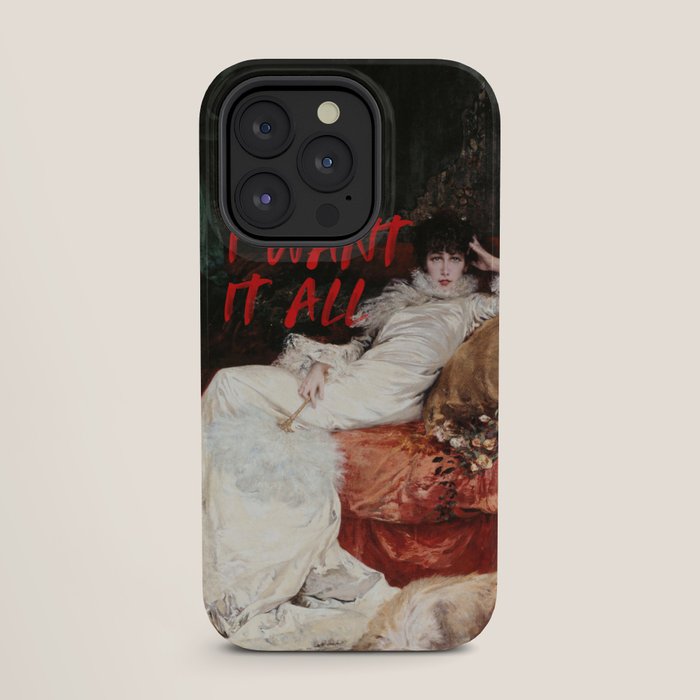 I Want It All iPhone Case Gallery Image 27
