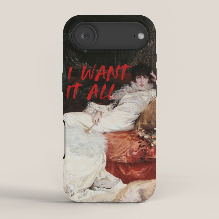 I Want It All iPhone Case Gallery Image 2