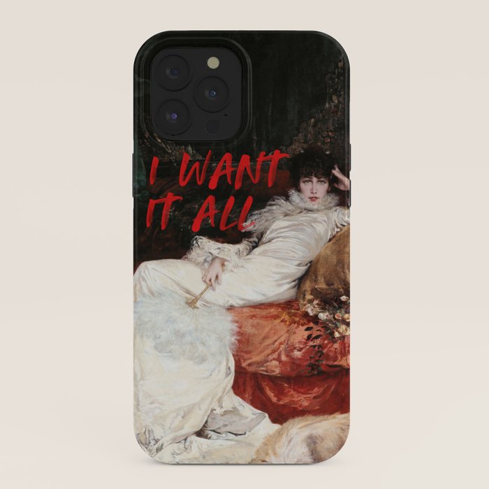 I Want It All iPhone Case Gallery Image 40