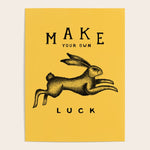 MAKE YOUR OWN LUCK Poster Gallery Image 1