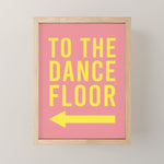 To The Dance Floor Left Arrow (Pink Yellow) Mini Art Print Gallery Image 1