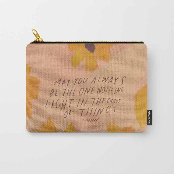 Noticing Light In The Chaos Of Things Carry All Pouch Gallery Image 1