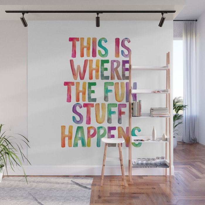 This is Where The Fun Stuff Happens Wall Mural Gallery Image 1