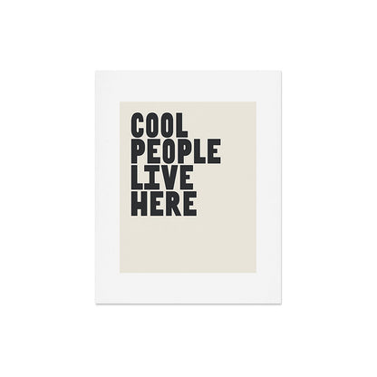 Cool People Live Here Art Print Gallery Image 5