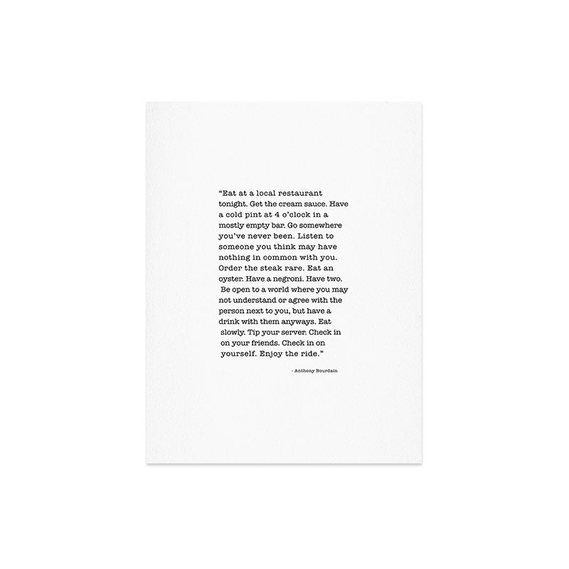 Eat at a local restaurant tonight, Anthony Bourdain Quote Art Print Gallery Image 8