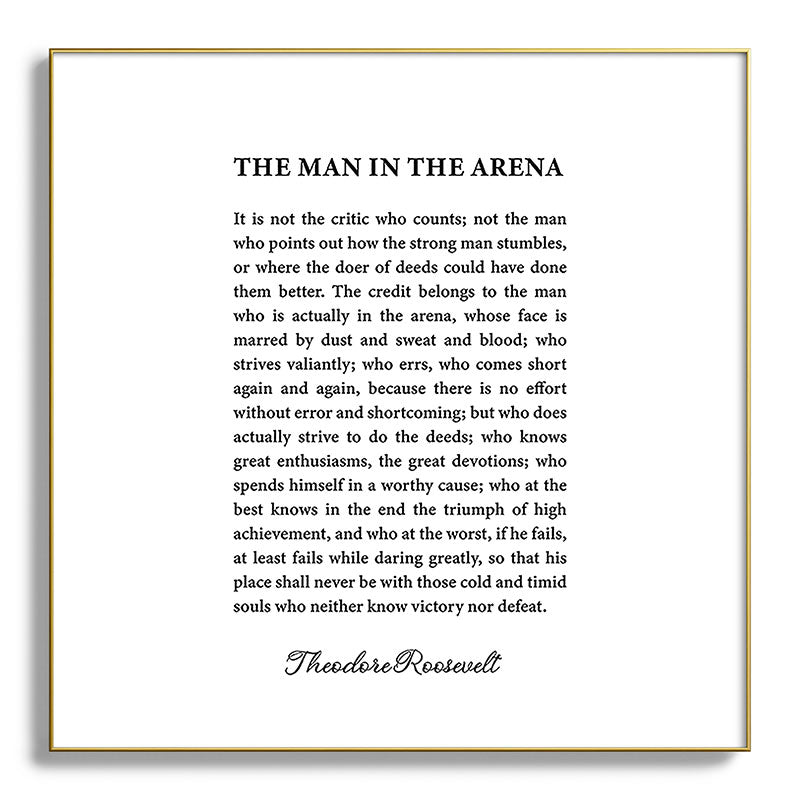 The Man In The Arena Framed Art Print Gallery Image 139