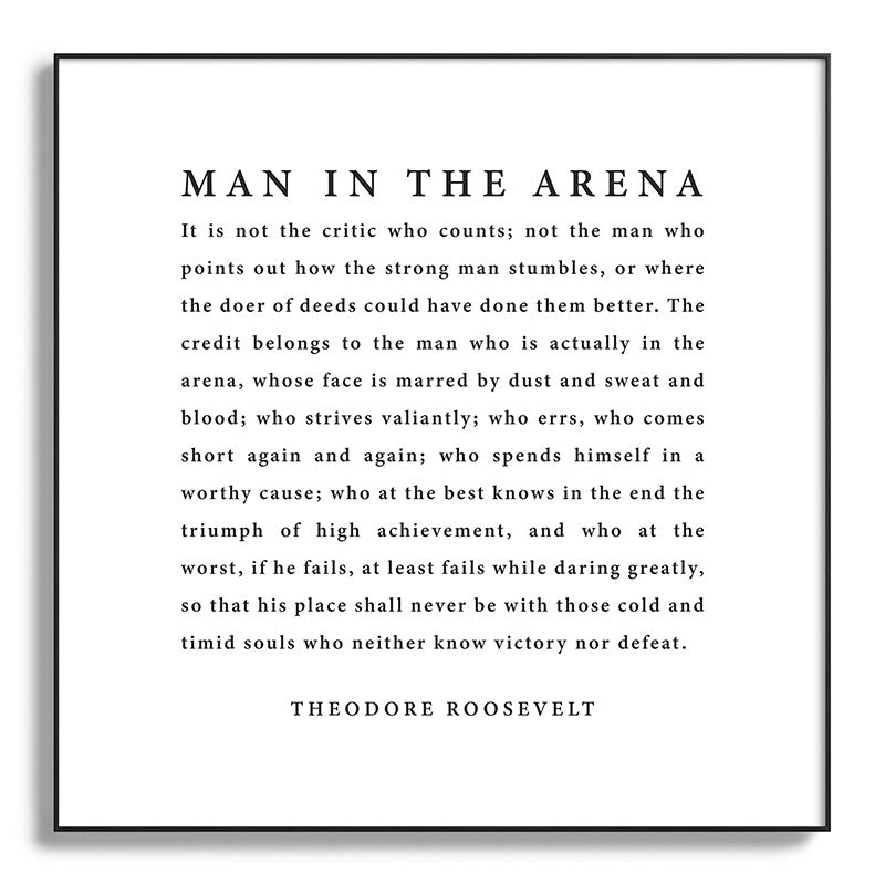 The Man In The Arena, Theodore Roosevelt Framed Art Print Gallery Image 130