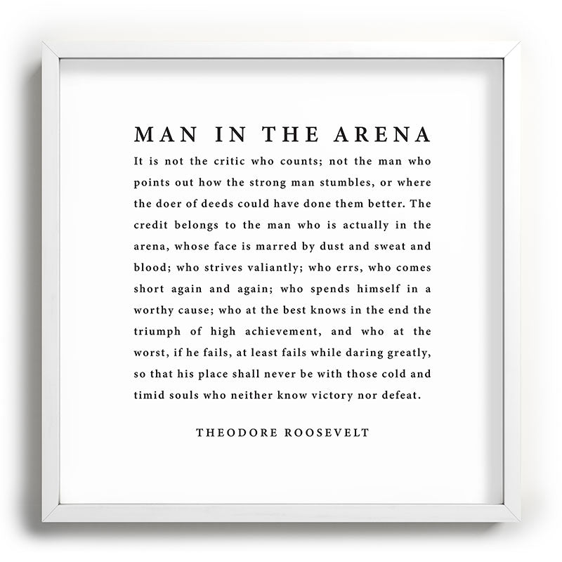 The Man In The Arena, Theodore Roosevelt Framed Art Print Gallery Image 118