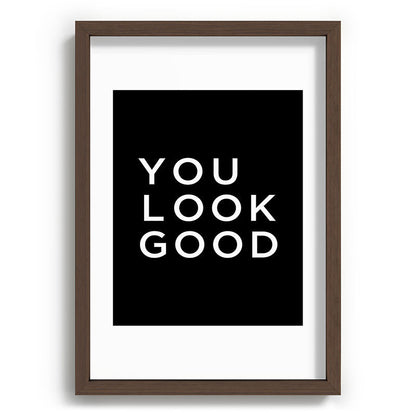 You look good Framed Art Print Gallery Image 89