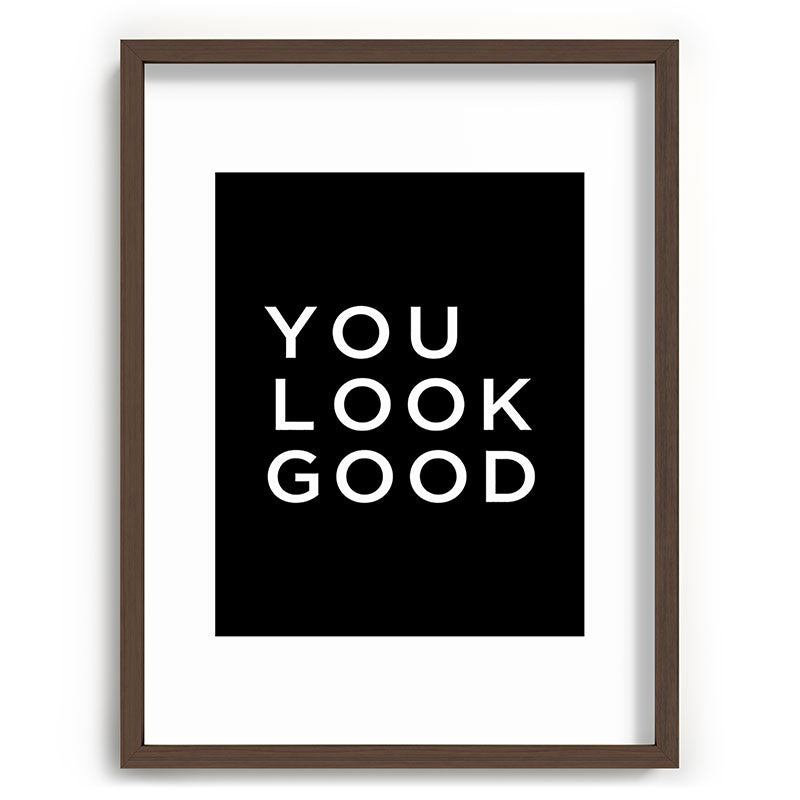 You look good Framed Art Print Gallery Image 92