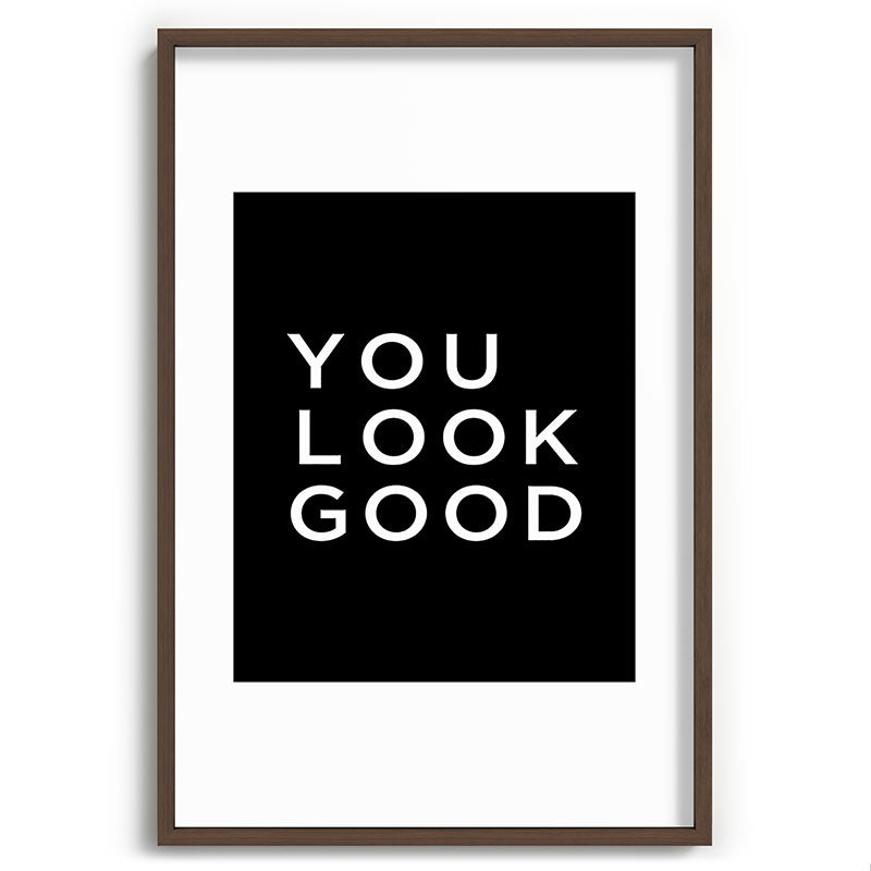 You look good Framed Art Print Gallery Image 94