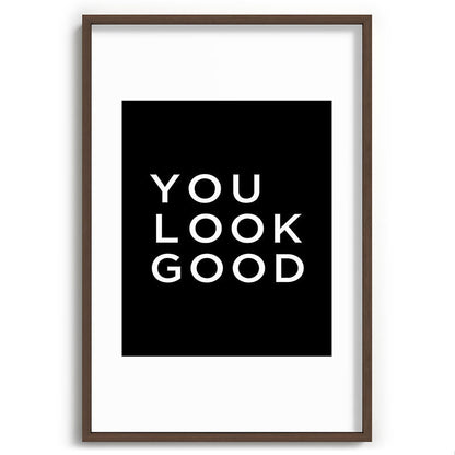 You look good Framed Art Print Gallery Image 94