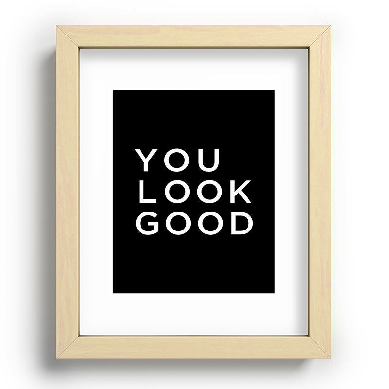 You look good Framed Art Print Gallery Image 96