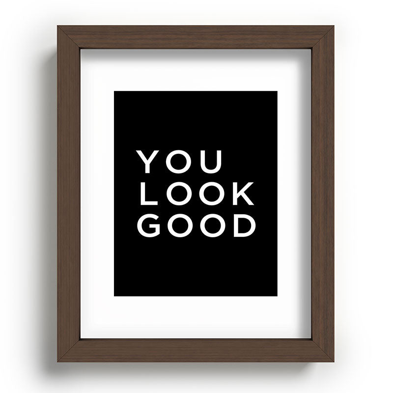 You look good Framed Art Print Gallery Image 86