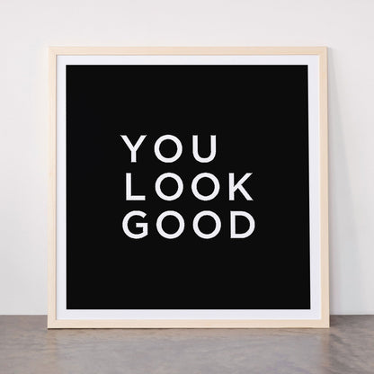 You look good Framed Art Print Gallery Image 77