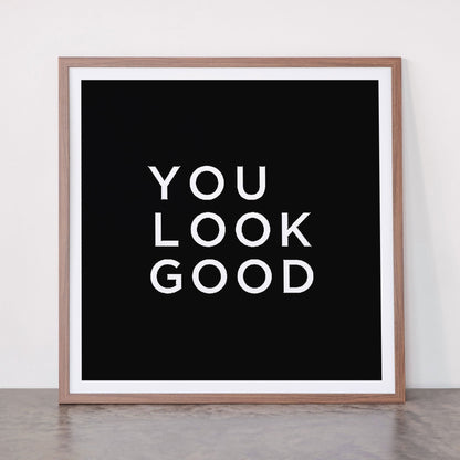 You look good Framed Art Print Gallery Image 66