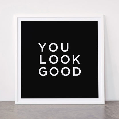 You look good Framed Art Print Gallery Image 87