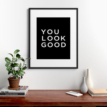 You look good Framed Art Print Gallery Image 9