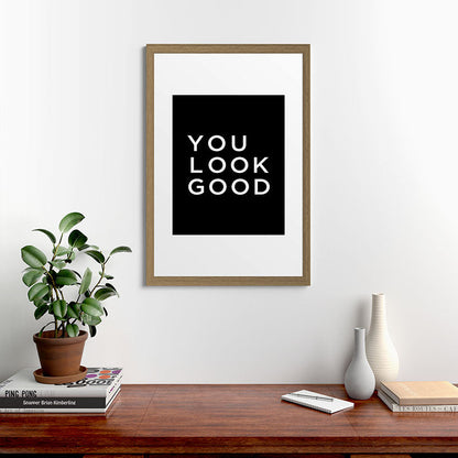 You look good Framed Art Print Gallery Image 56
