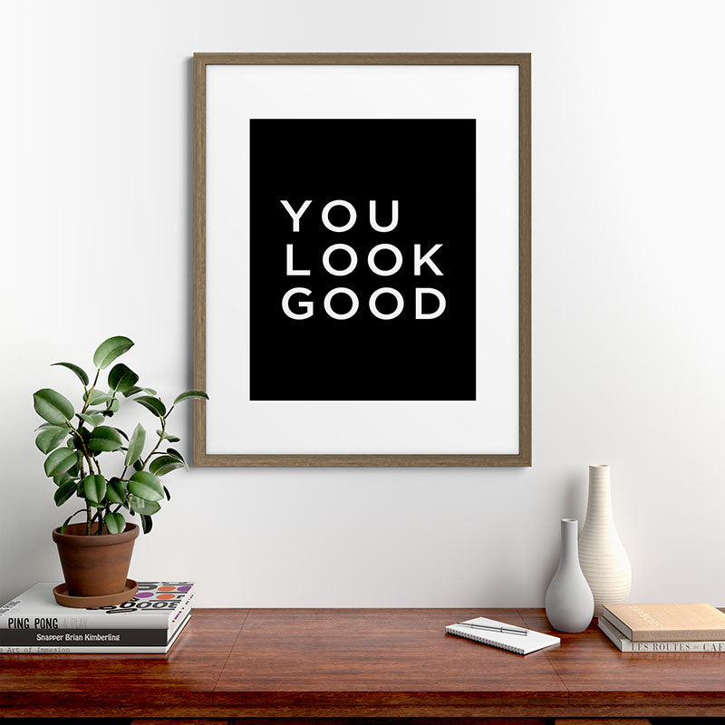 You look good Framed Art Print Gallery Image 58