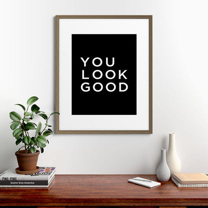 You look good Framed Art Print Gallery Image 58