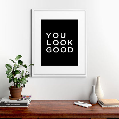 You look good Framed Art Print Gallery Image 76
