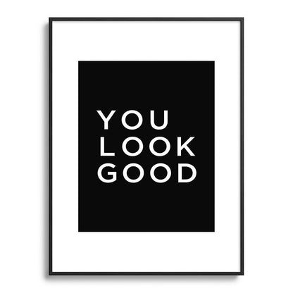 You look good Framed Art Print Gallery Image 116