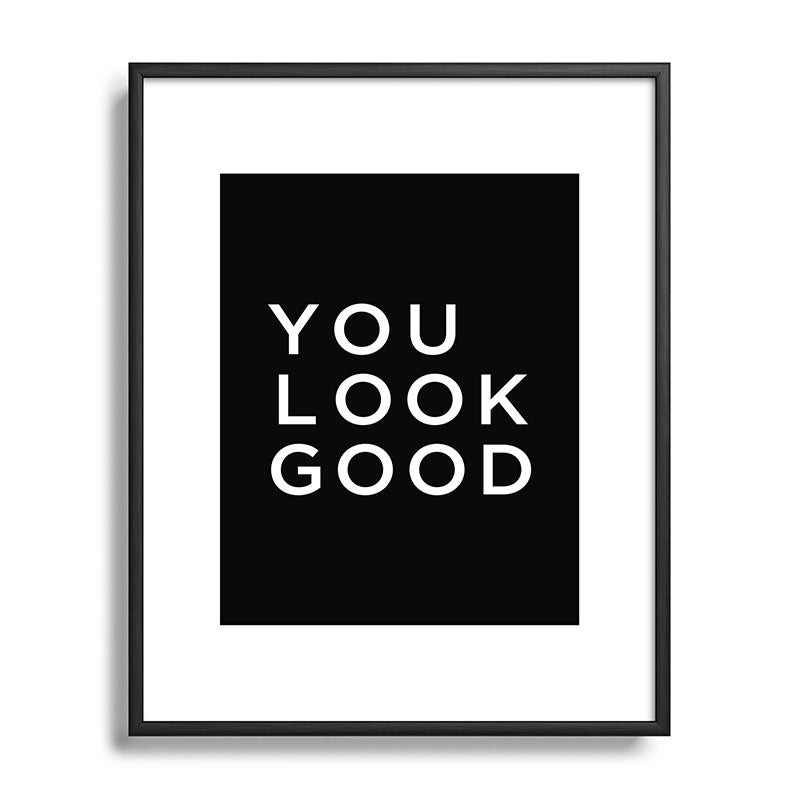 You look good Framed Art Print Gallery Image 111