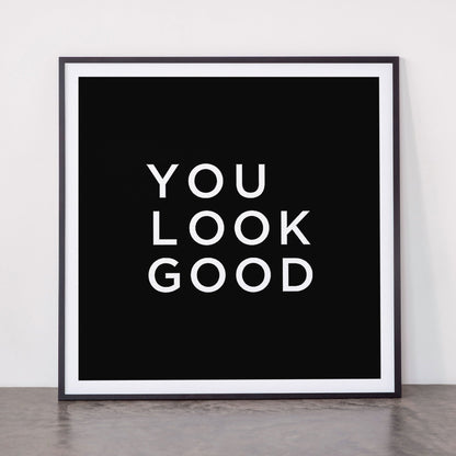 You look good Framed Art Print Gallery Image 11