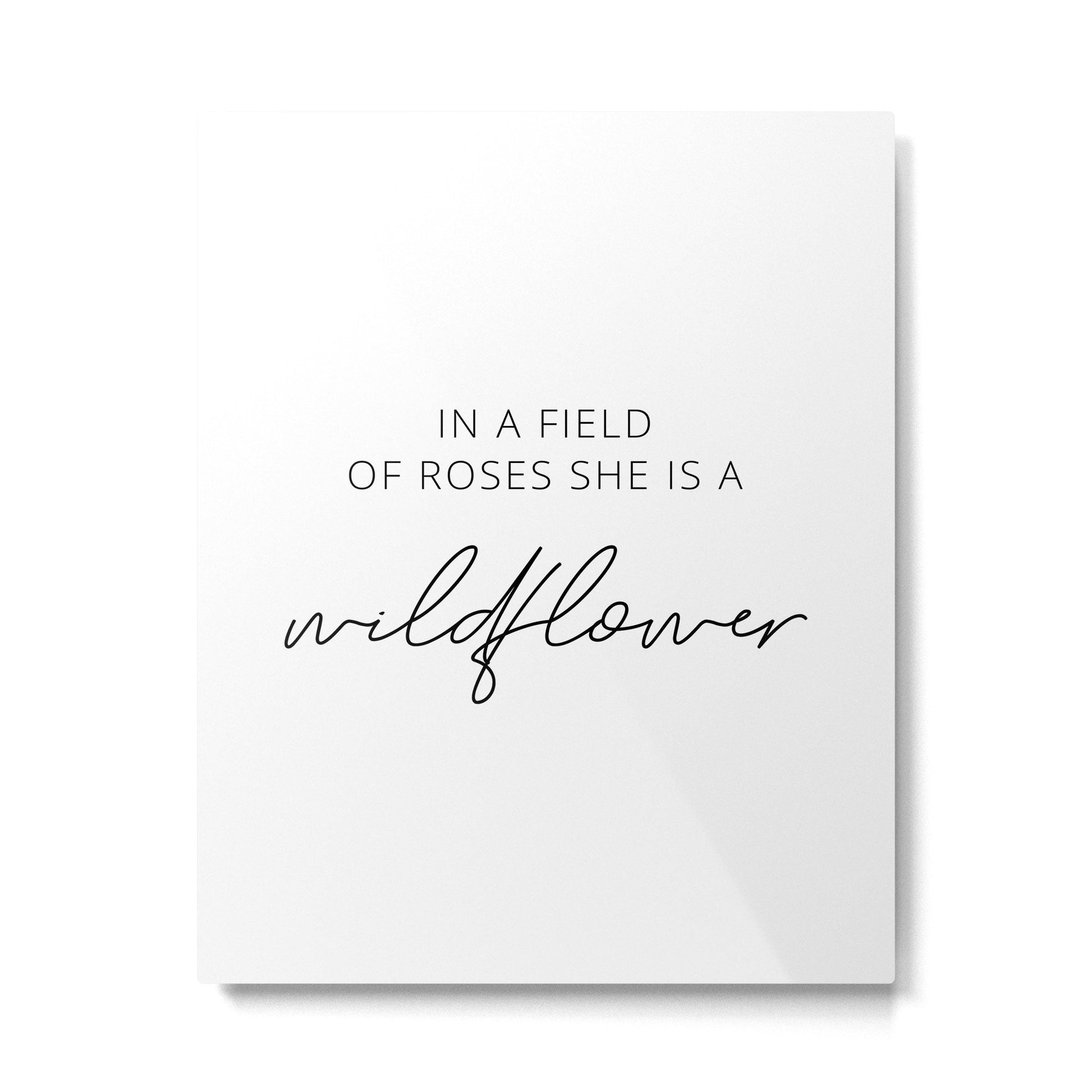 In a field of roses she is a wildflower Metal Print Gallery Image 2